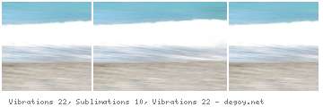 Vibrations 22, Sublimations 10, Vibrations 22