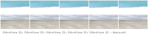 Vibrations 22, Vibrations 22, Vibrations 22, Vibrations 22, Vibrations 22